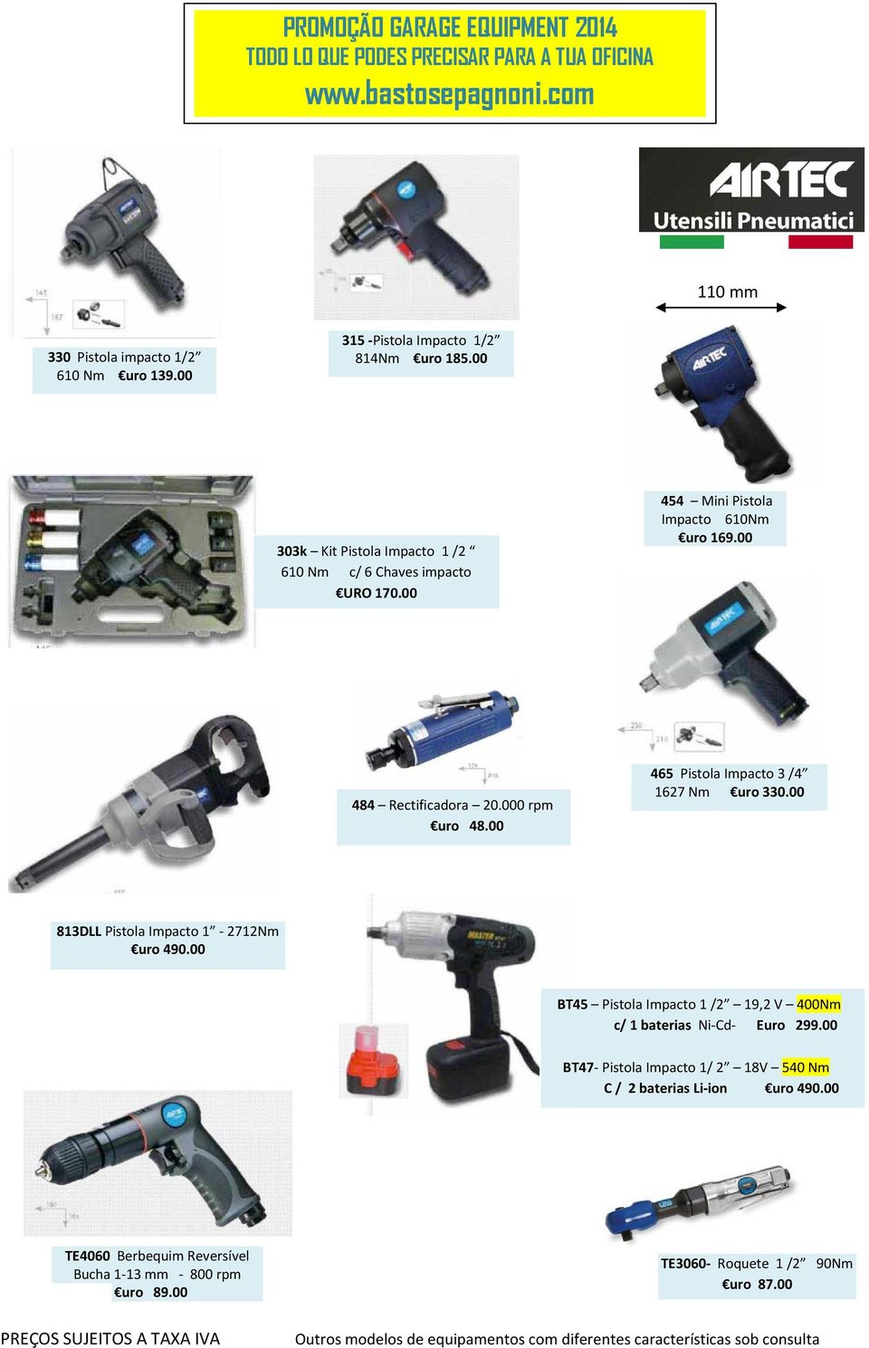 000 rpm uro 48.00 465 Pistola Impacto 3 /4 1627 Nm uro 330.00 813DLL Pistola Impacto 1-2712Nm uro 490.