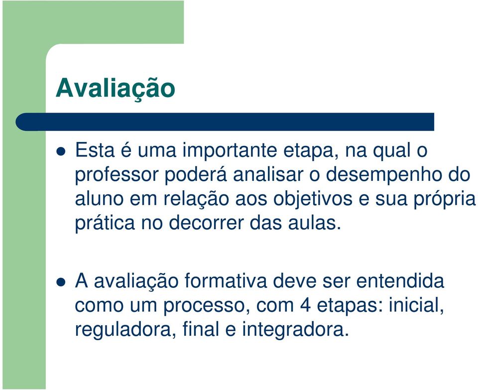 prática no decorrer das aulas.