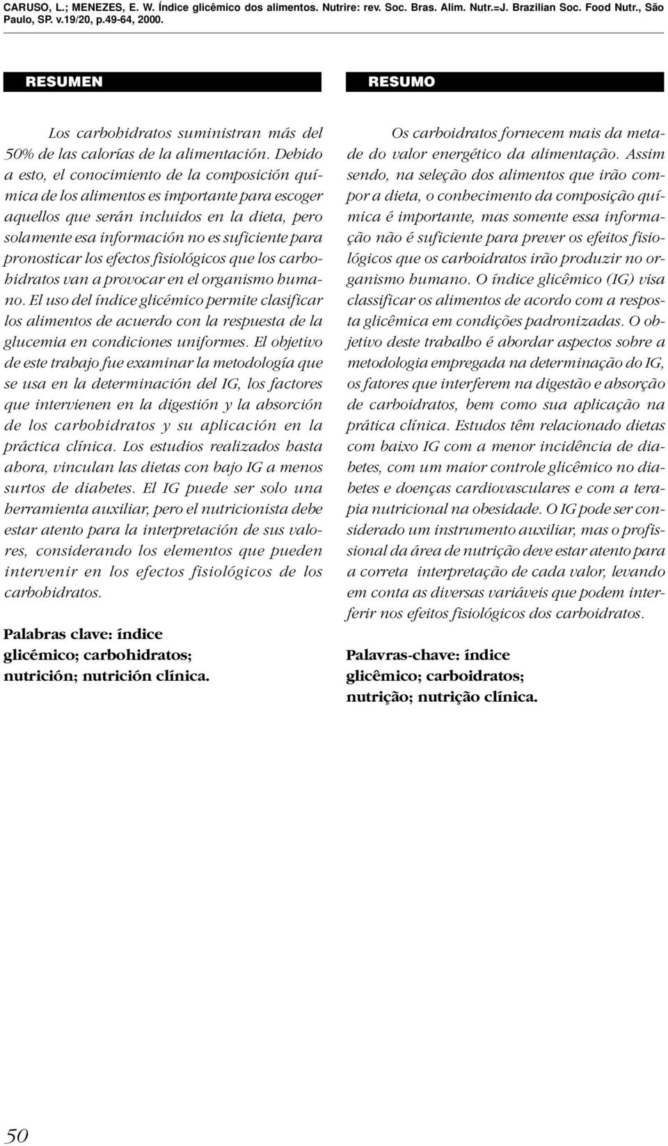 pronosticar los efectos fisiológicos que los carbohidratos van a provocar en el organismo humano.