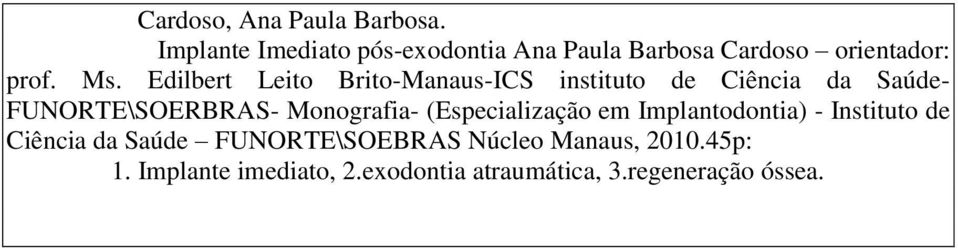 Edilbert Leito Brito-Manaus-ICS instituto de Ciência da Saúde- FUNORTE\SOERBRAS- Monografia-