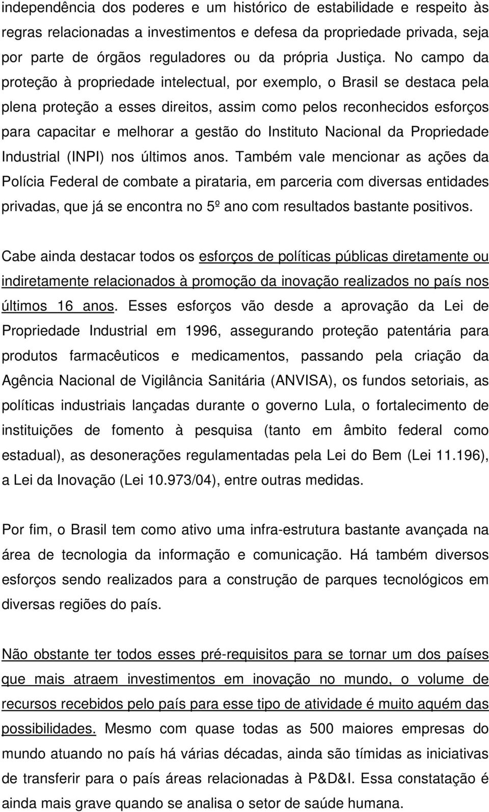 Instituto Nacional da Propriedade Industrial (INPI) nos últimos anos.