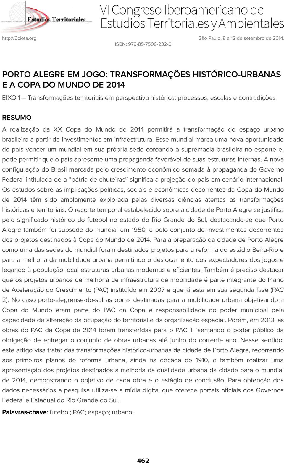 Esse mundial marca uma nova oportunidade do país vencer um mundial em sua própria sede coroando a supremacia brasileira no esporte e, pode permitir que o país apresente uma propaganda favorável de