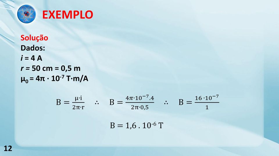 m/a B = μ i 2π r B = 4π 10 7.