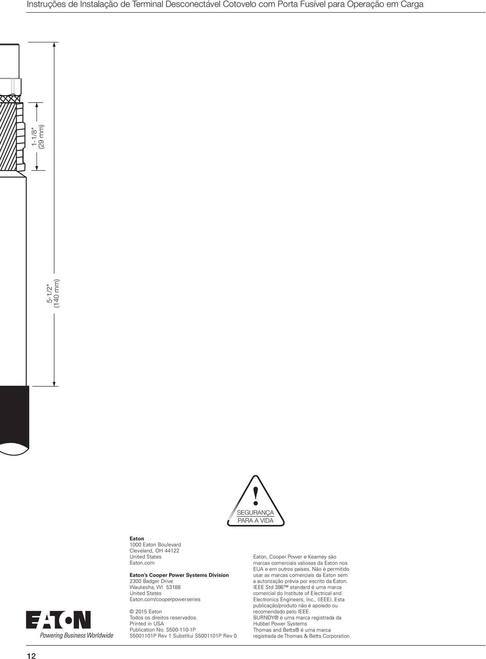 S500-110-1P S5001101P Rev 1 Substitui S5001101P Rev 0 Eaton, Cooper Power e Kearney são marcas comerciais valiosas da Eaton nos EUA e em outros países.