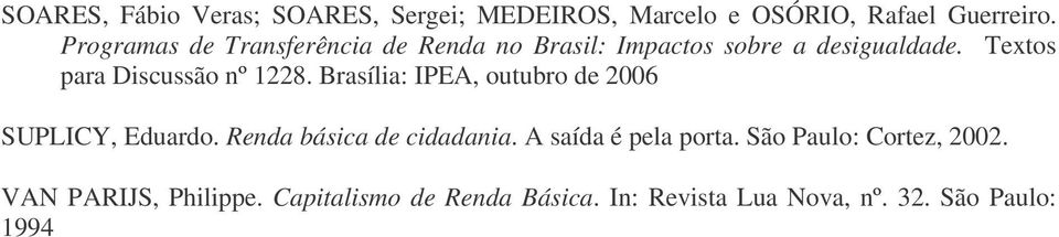 Textos para Discussão nº 1228. Brasília: IPEA, outubro de 2006 SUPLICY, Eduardo.