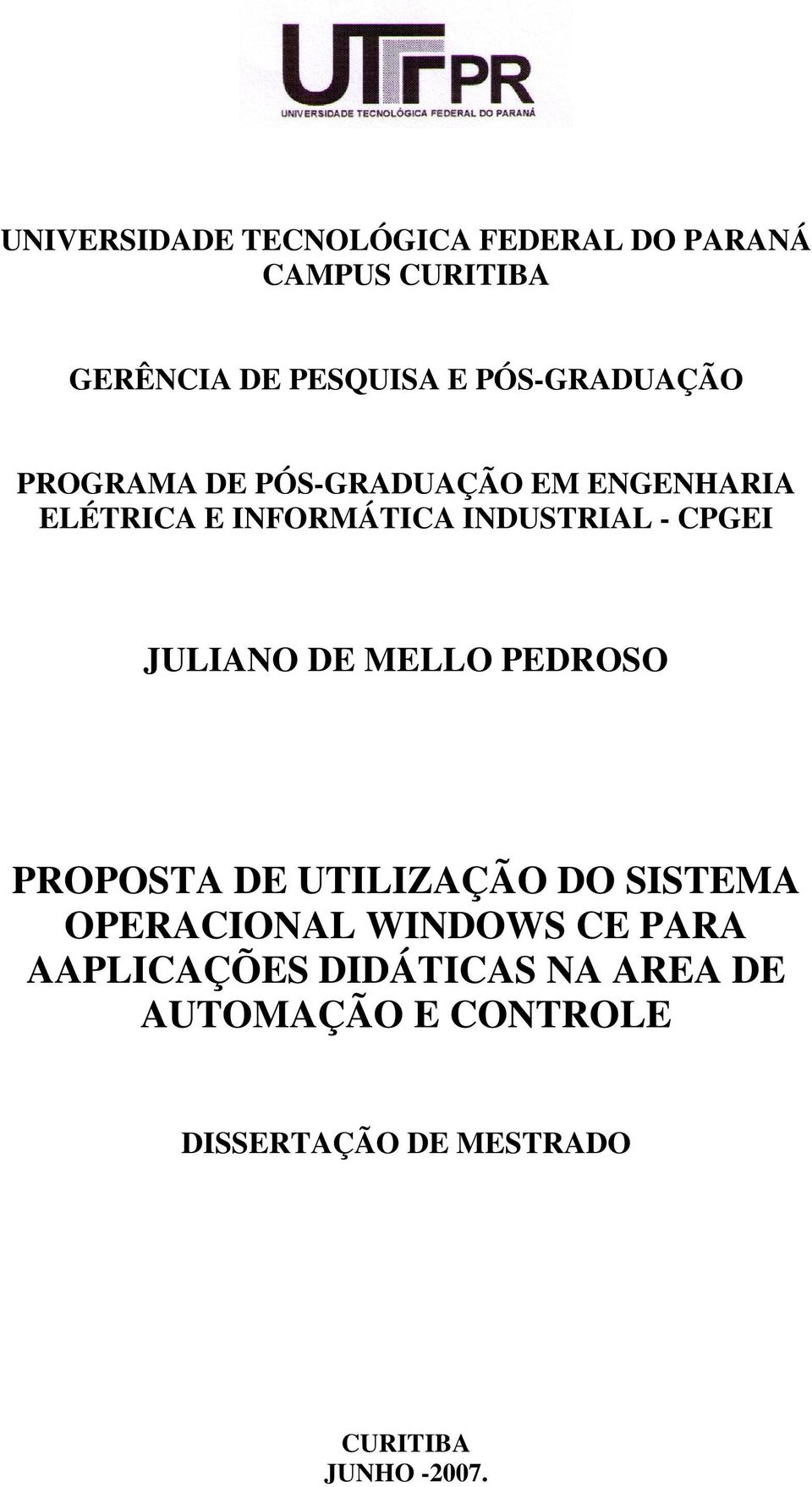 CPGEI JULIANO DE MELLO PEDROSO PROPOSTA DE UTILIZAÇÃO DO SISTEMA OPERACIONAL WINDOWS CE