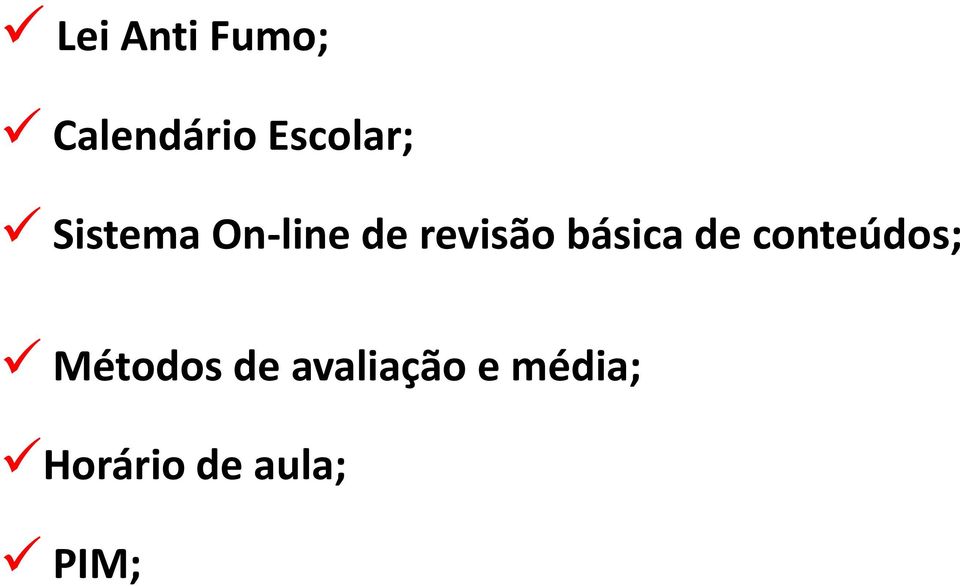 revisão básica de conteúdos;