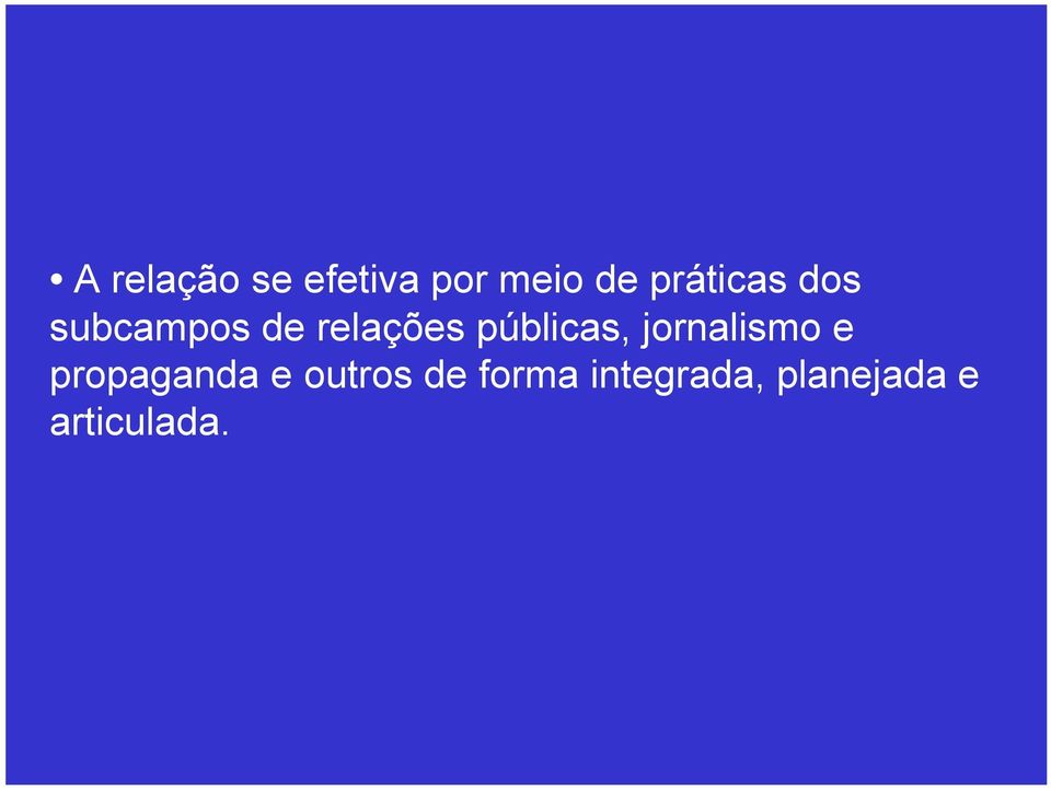 públicas, jornalismo e propaganda e