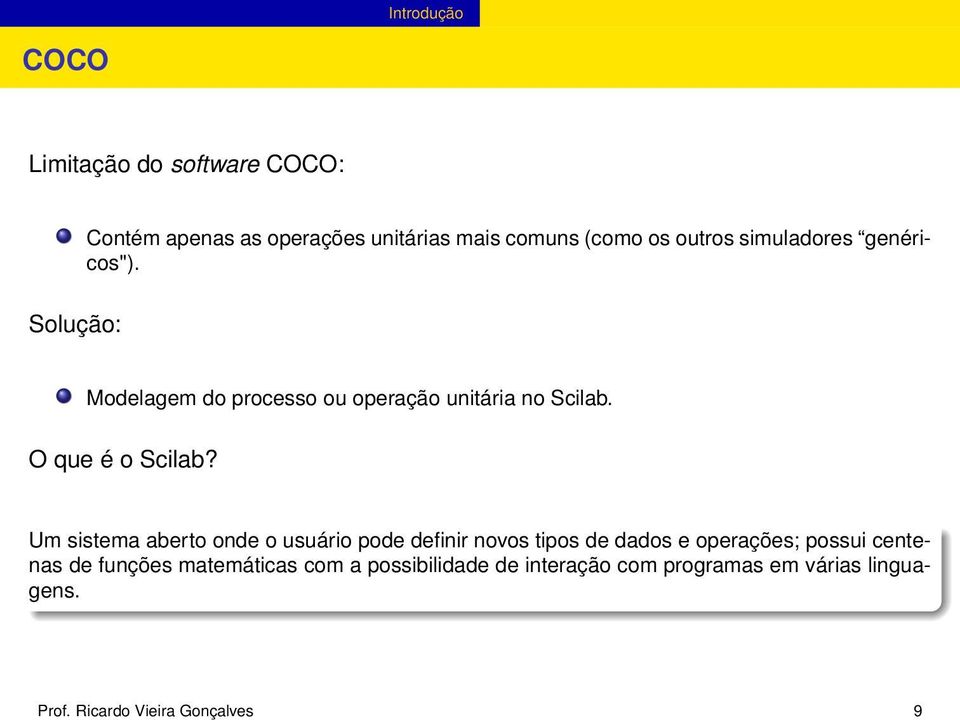 Solução: Modelagem do processo ou operação unitária no Scilab. O que é o Scilab?