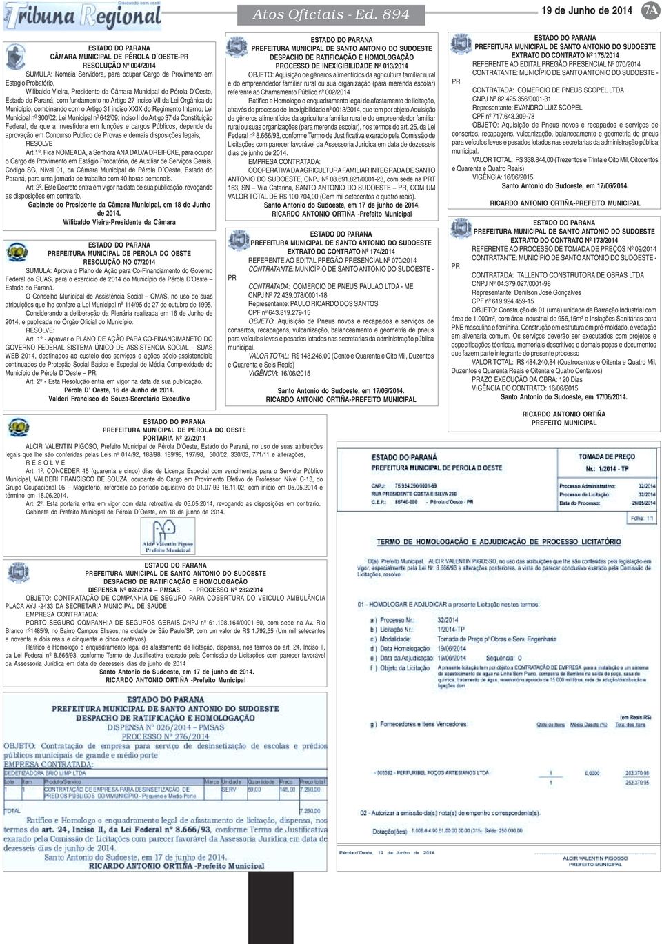 Câmara Municipal de Pérola D'Oeste, Estado do Paraná, com fundamento no Artigo 27 inciso VII da Lei Orgânica do Município, combinando com o Artigo 31 inciso XXIX do Regimento Interno; Lei Municipal