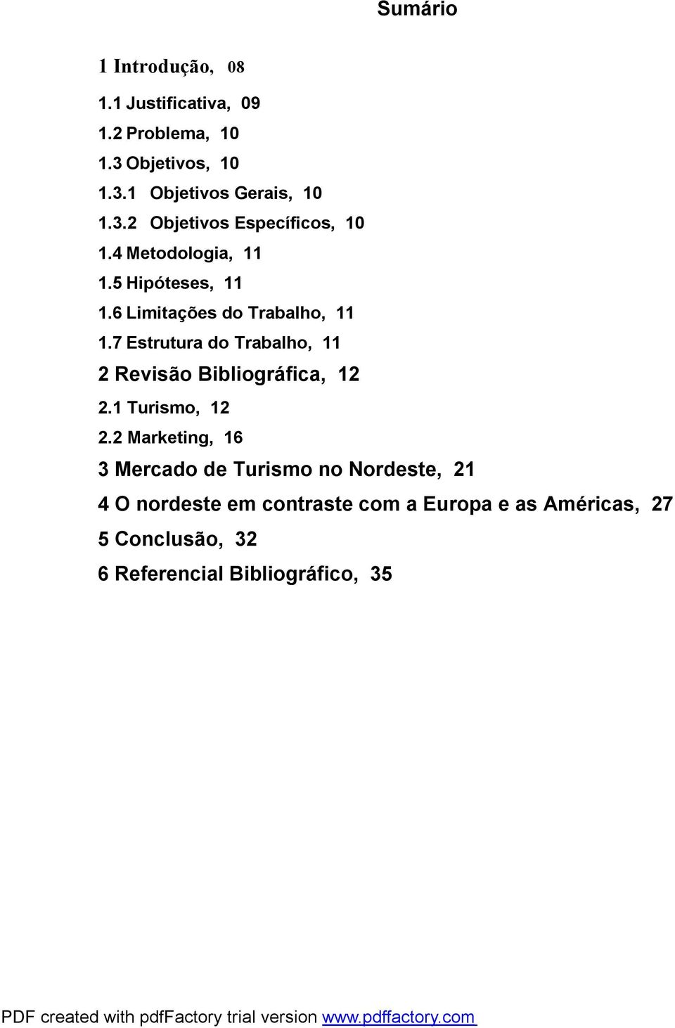 7 Estrutura do Trabalho, 11 2 Revisão Bibliográfica, 12 2.1 Turismo, 12 2.