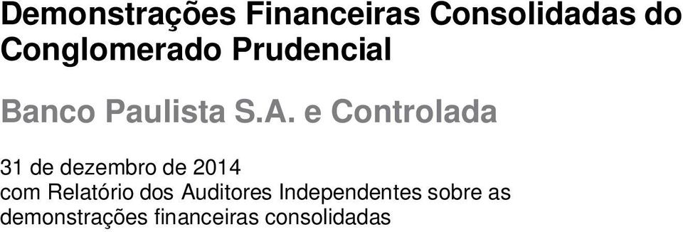 e Controlada com Relatório dos Auditores