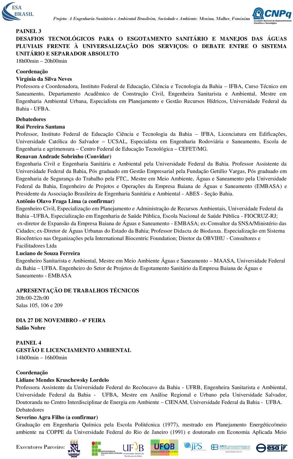 Tecnologia da Bahia IFBA, Curso Técnico em Saneamento, Departamento Acadêmico de Construção Civil, Engenheira Sanitarista e Ambiental, Mestre em Engenharia Ambiental Urbana, Especialista em