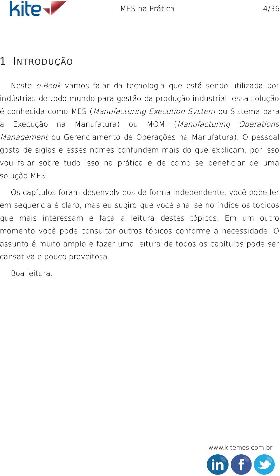 O pessoal gosta de siglas e esses nomes confundem mais do que explicam, por isso vou falar sobre tudo isso na prática e de como se beneficiar de uma solução MES.