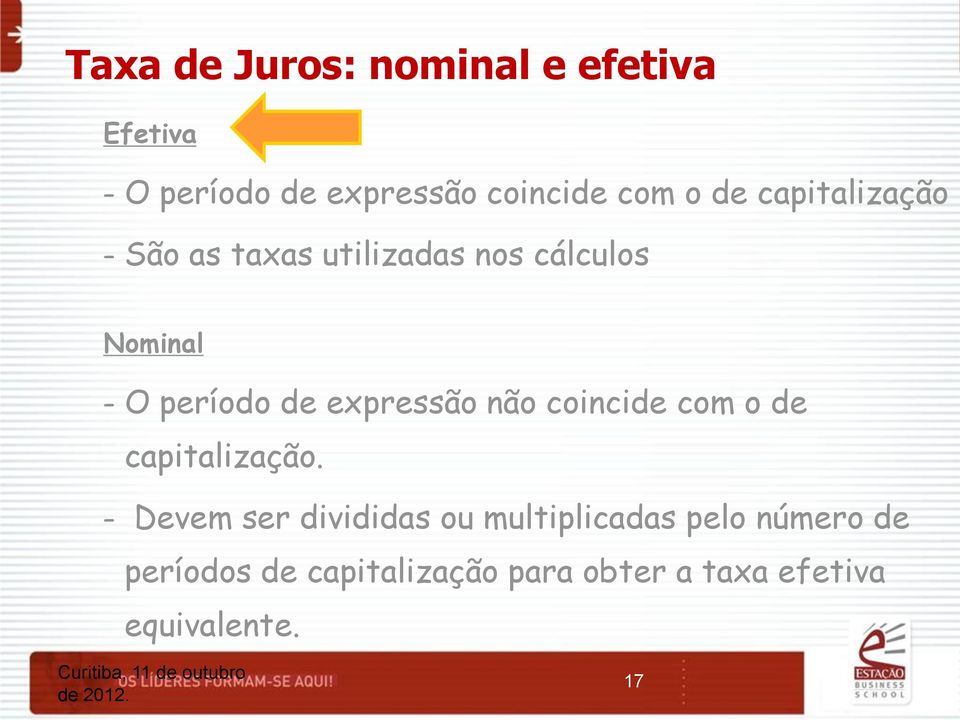 coincide com o de capitalização.