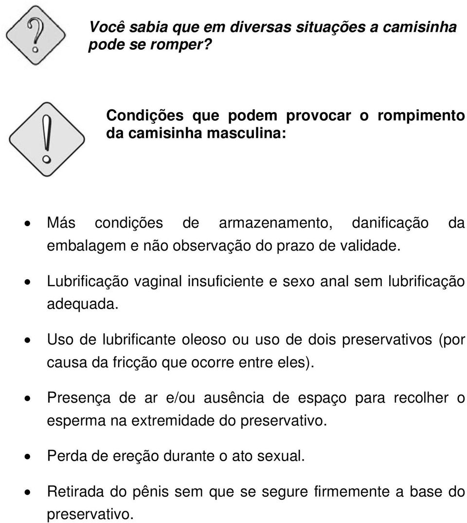 validade. Lubrificação vaginal insuficiente e sexo anal sem lubrificação adequada.