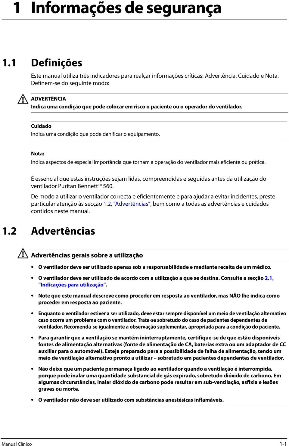 Nota: Indica aspectos de especial importância que tornam a operação do ventilador mais eficiente ou prática.