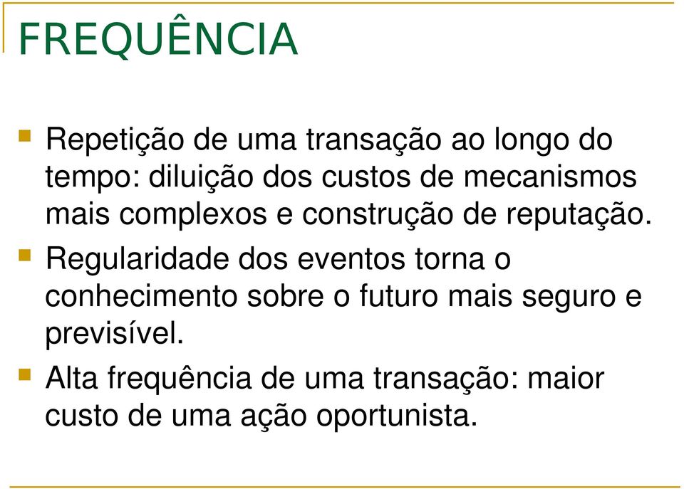 Regularidade dos eventos torna o conhecimento sobre o futuro mais seguro