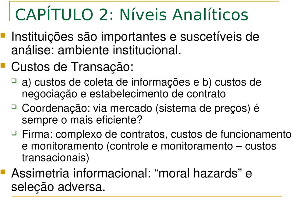 Coordenação: via mercado (sistema de preços) é sempre o mais eficiente?