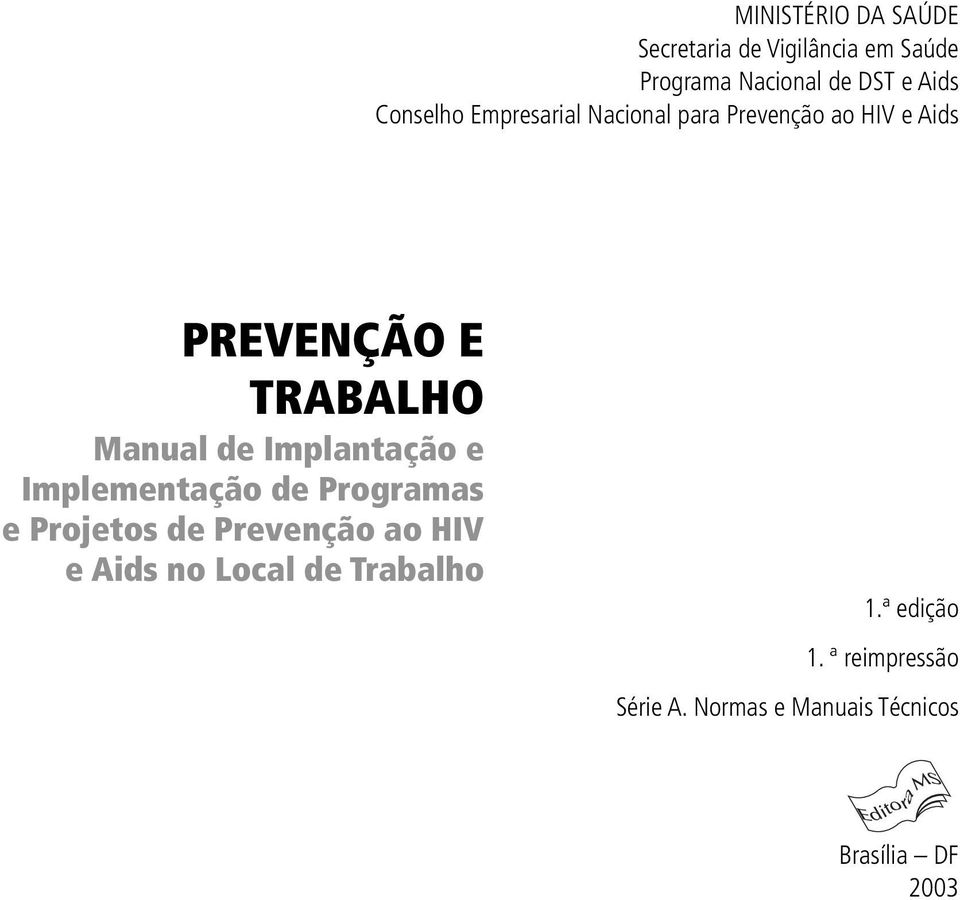 de Implantação e Implementação de Programas e Projetos de Prevenção ao HIV e Aids no