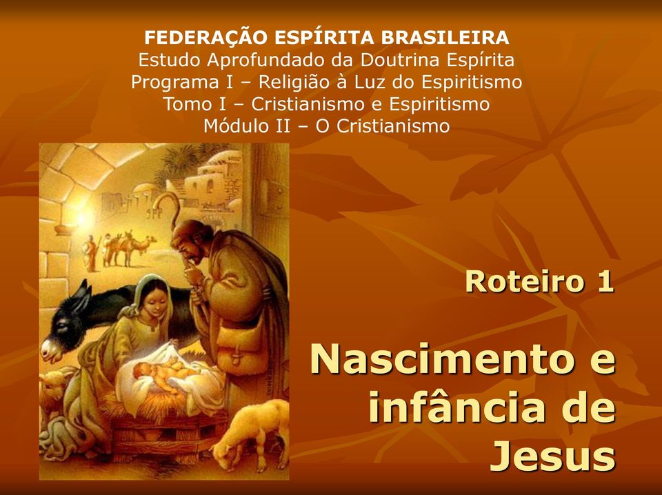 Espiritismo Tomo I Cristianismo e Espiritismo Módulo