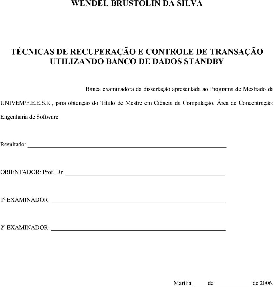 , para obtenção do Título de Mestre em Ciência da Computação.