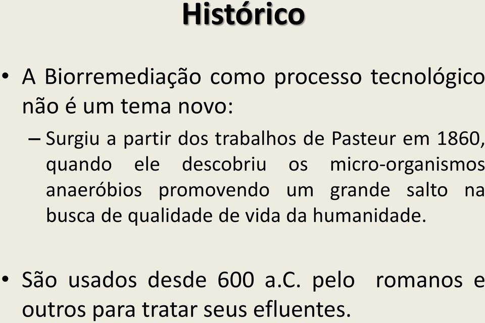 micro-organismos anaeróbios promovendo um grande salto na busca de qualidade de