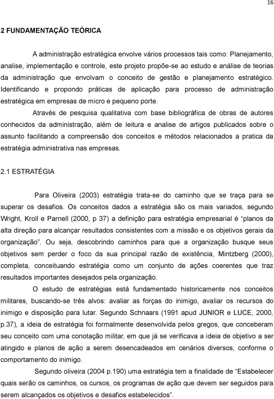 Identificando e propondo práticas de aplicação para processo de administração estratégica em empresas de micro e pequeno porte.