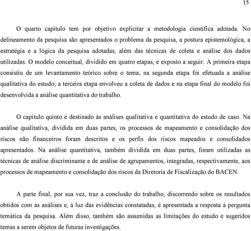 O modelo conceitual, dividido em quatro etapas, é exposto a seguir.