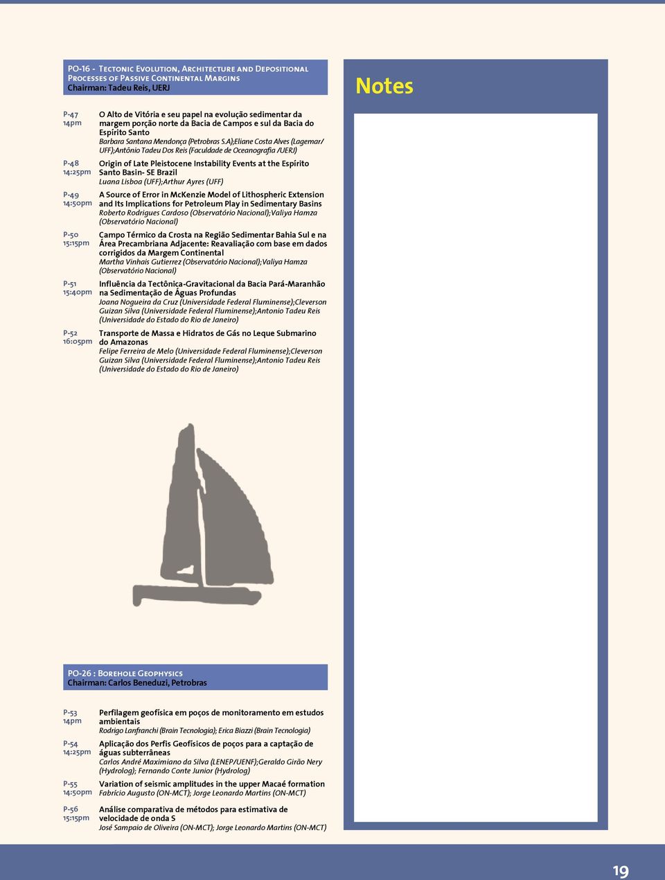 A);Eliane Costa Alves (Lagemar/ UFF);Antônio Tadeu Dos Reis (Faculdade de Oceanografia /UERJ) Origin of Late Pleistocene Instability Events at the Espírito Santo Basin- SE Brazil Luana Lisboa