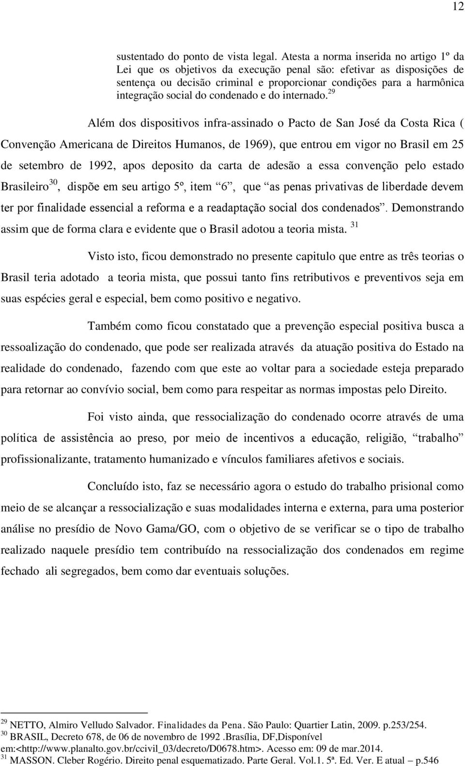 do condenado e do internado.