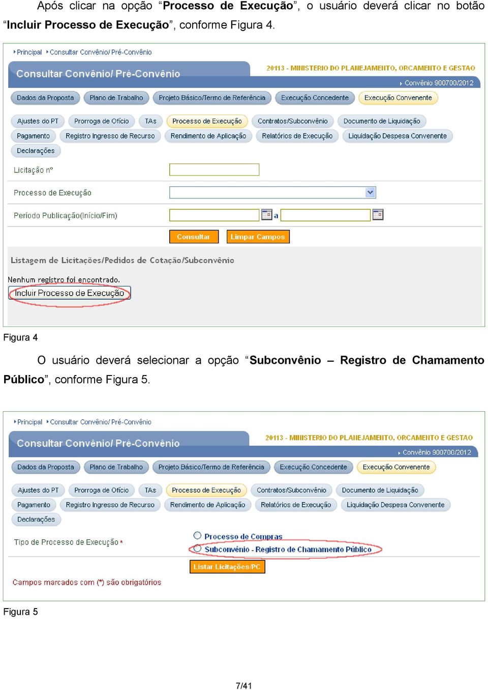 4. Figura 4 O usuário deverá selecionar a opção Subconvênio