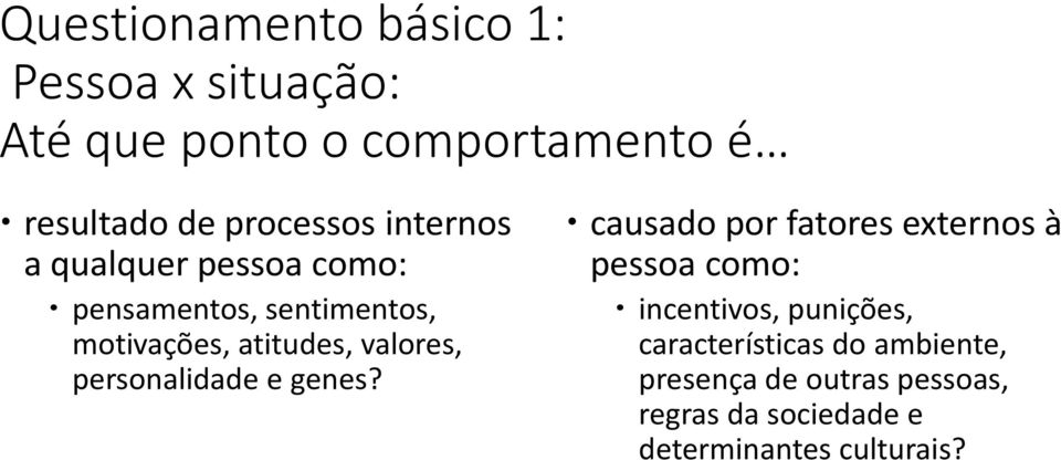 valores, personalidade e genes?