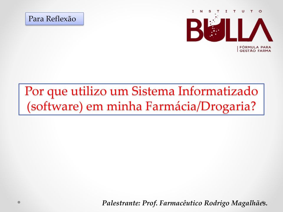 minha Farmácia/Drogaria?