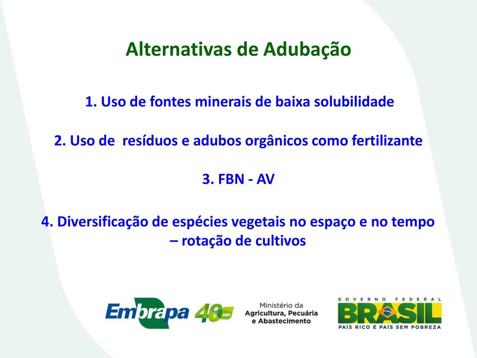 Uso de resíduos e adubos orgânicos como fertilizante 3.