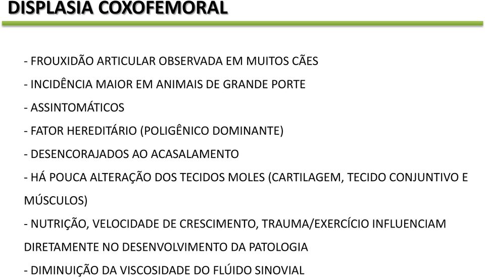 ALTERAÇÃO DOS TECIDOS MOLES (CARTILAGEM, TECIDO CONJUNTIVO E MÚSCULOS) - NUTRIÇÃO, VELOCIDADE DE CRESCIMENTO,