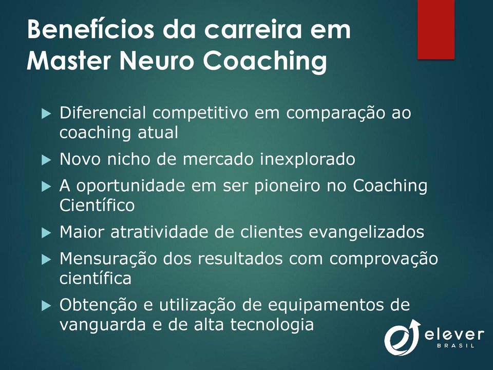 Coaching Científico Maior atratividade de clientes evangelizados Mensuração dos resultados