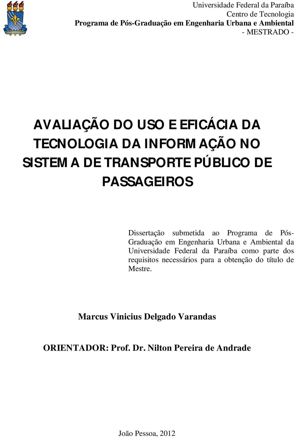 Programa de Pós- Graduação em Engenharia Urbana e Ambiental da Universidade Federal da Paraíba como parte dos requisitos