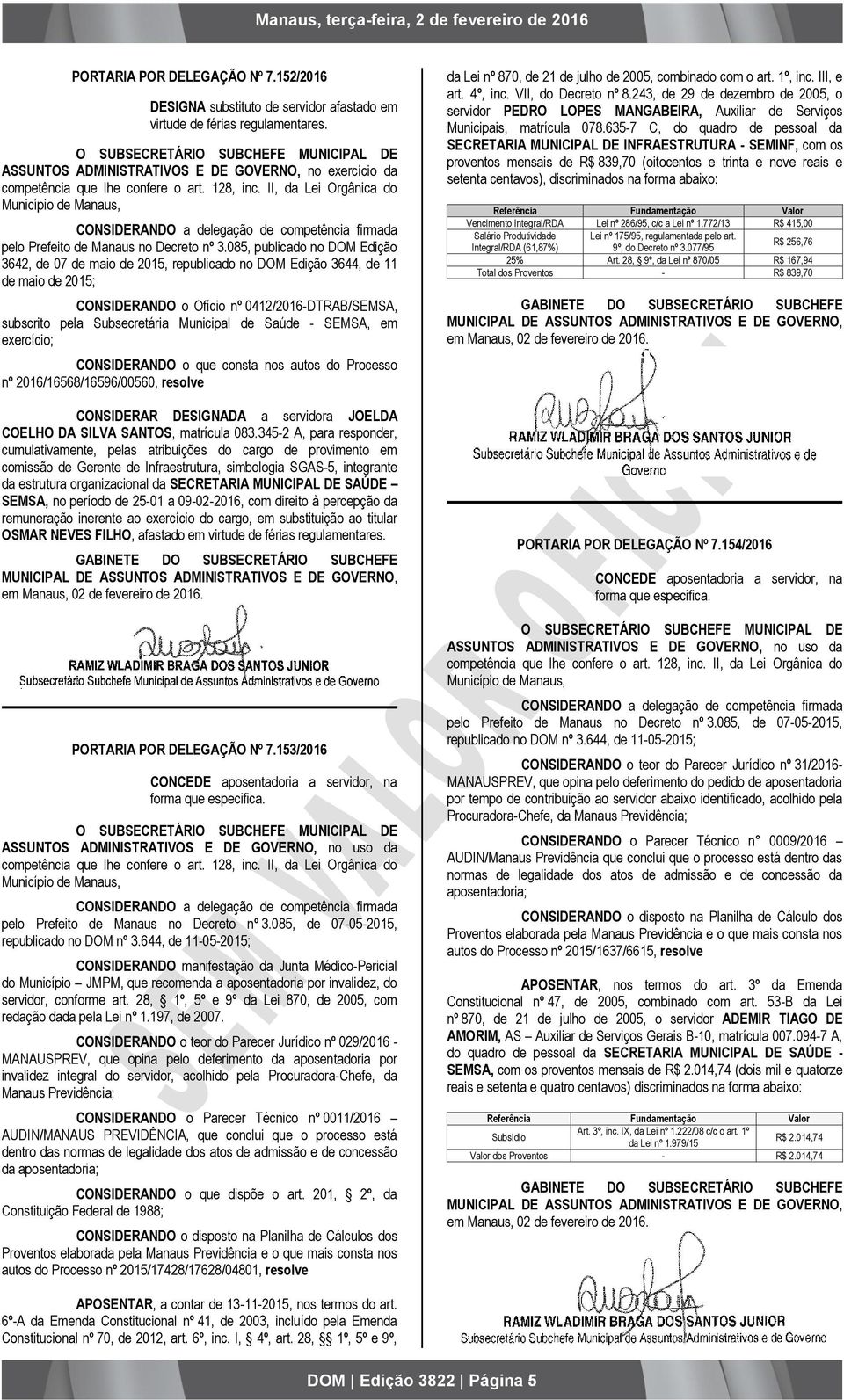 II, da Lei Orgânica do Município de Manaus, CONSIDERANDO a delegação de competência firmada pelo Prefeito de Manaus no Decreto nº 3.