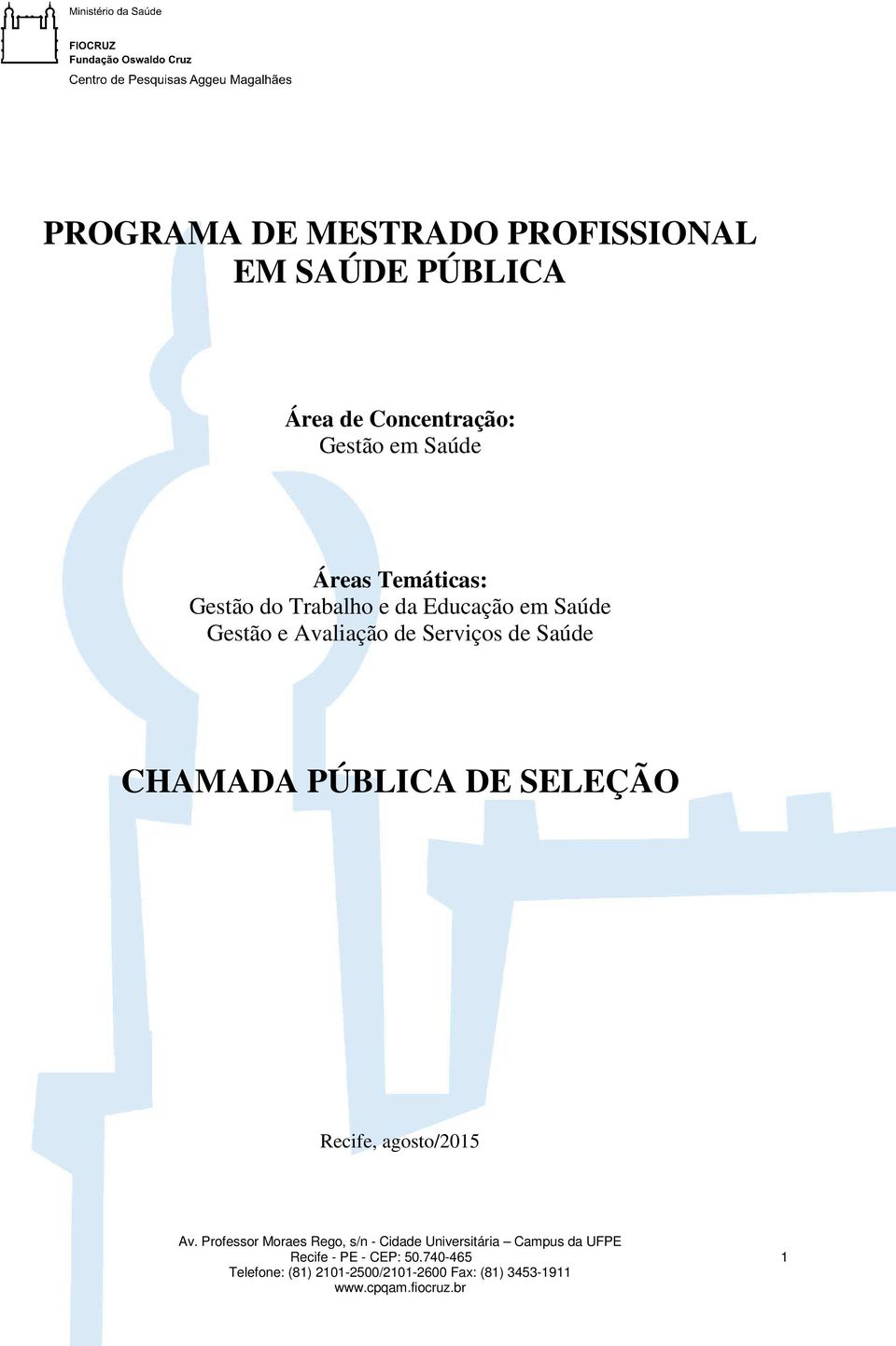 e da Educação em Saúde Gestão e Avaliação de Serviços de Saúde