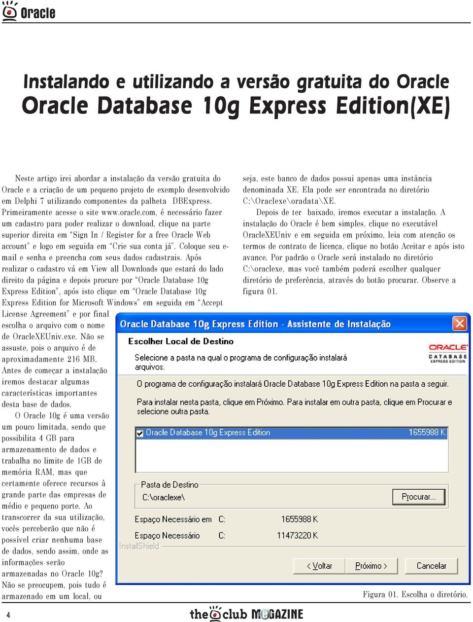 com, é necessário fazer um cadastro para poder realizar o download, clique na parte superior direita em Sign In / Register for a free Oracle Web account e logo em seguida em Crie sua conta já.