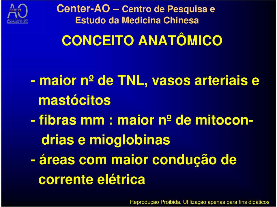 : maior nº de mitocondrias e mioglobinas