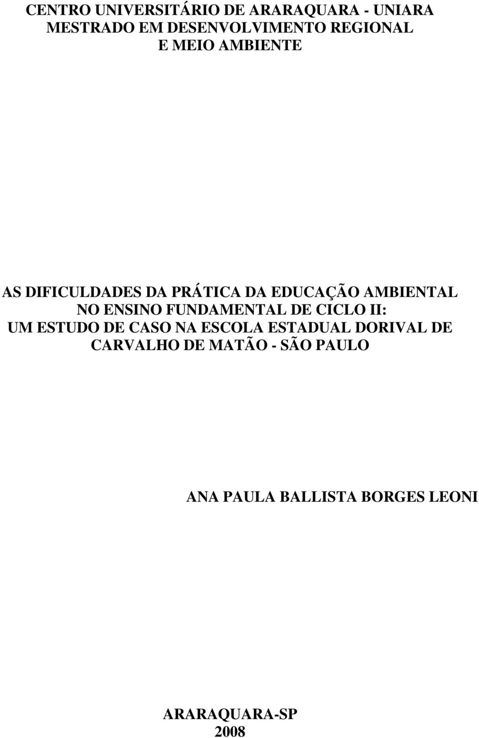 ENSINO FUNDAMENTAL DE CICLO II: UM ESTUDO DE CASO NA ESCOLA ESTADUAL DORIVAL