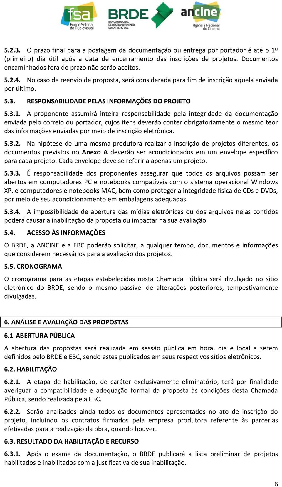 RESPONSABILIDADE PELAS INFORMAÇÕES DO PROJETO 5.3.1.