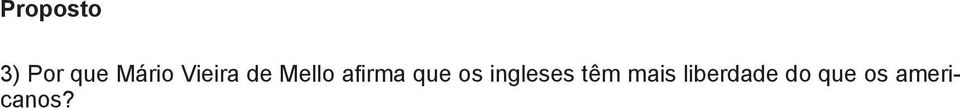 ingleses têm mais