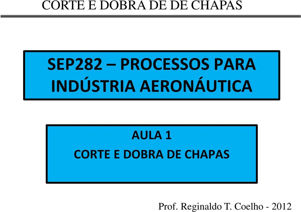 1 CORTE E DOBRA DE CHAPAS