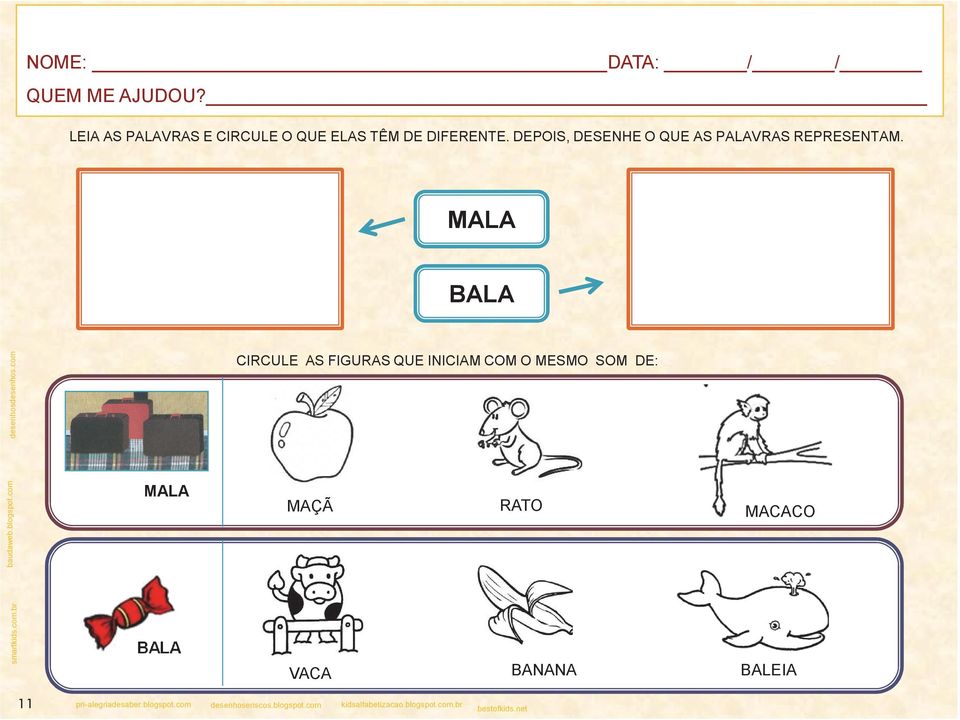 com MALA BALA CIRCULE AS FIGURAS QUE INICIAM COM O MESMO SOM DE: MAÇÃ RATO VACA BANANA MACACO