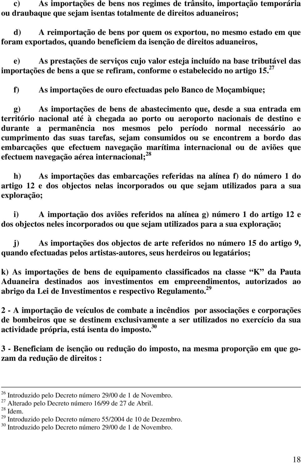 refiram, conforme o estabelecido no artigo 15.