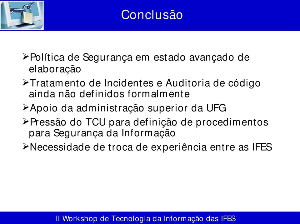 adm inistração superior da UFG Pressão do TCU para definição de procedimentos