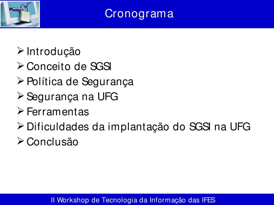 Segurança na UFG Ferramentas